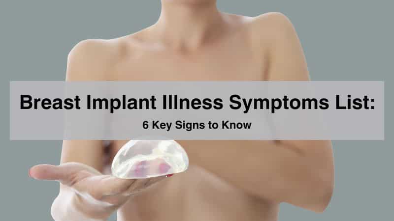 Breast Implant Illness Symptoms List