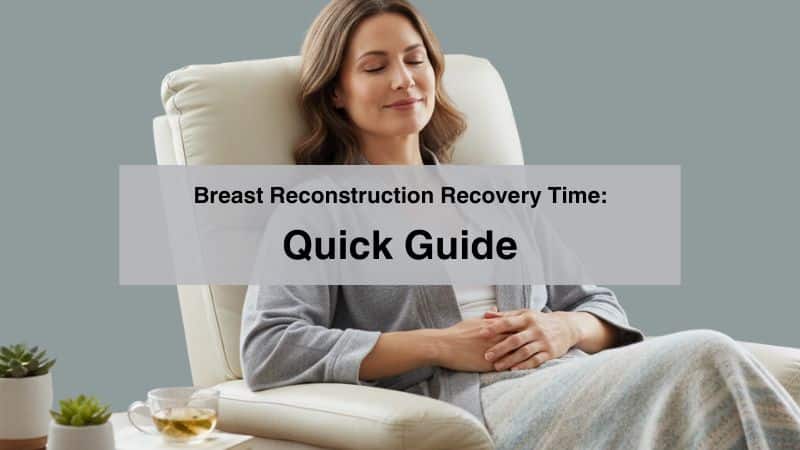 Breast Reconstruction Recovery Time