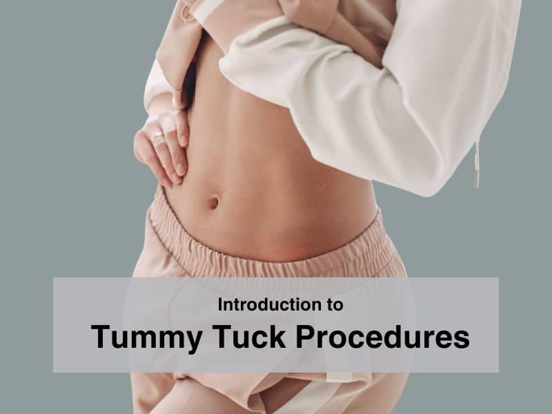 Introduction to Tummy Tuck Procedures