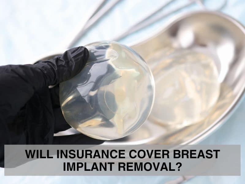 Will Insurance Cover Breast Implant Removal